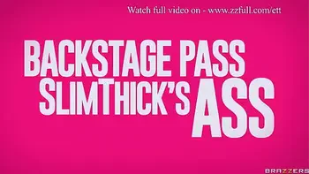 Backstage Pass To Slim Thickâ€™s Ass.SlimThick Vic / Brazzers  / stream full from www.zzfull.com/ett